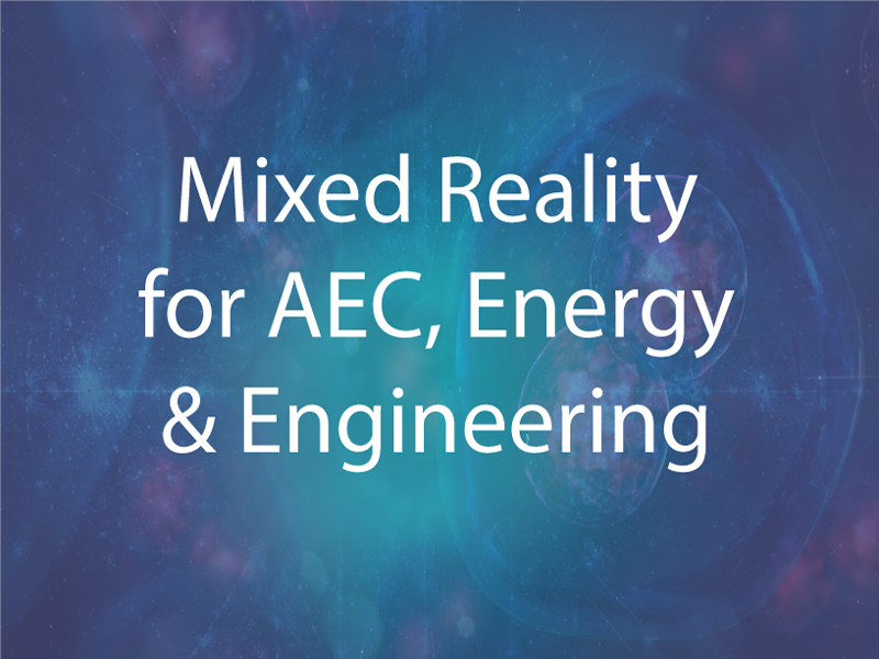 MR Demo for AEC, Energy & Engineering